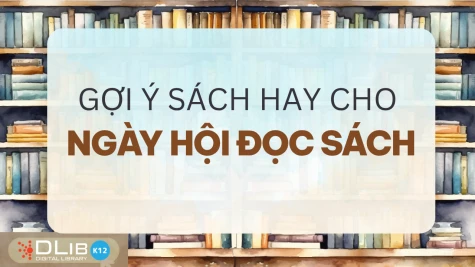 Gợi ý sách hay cho Ngày hội đọc sách